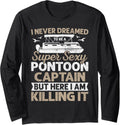 Funny Pontoon Boat Boating Super Sexy Pontoon Captain