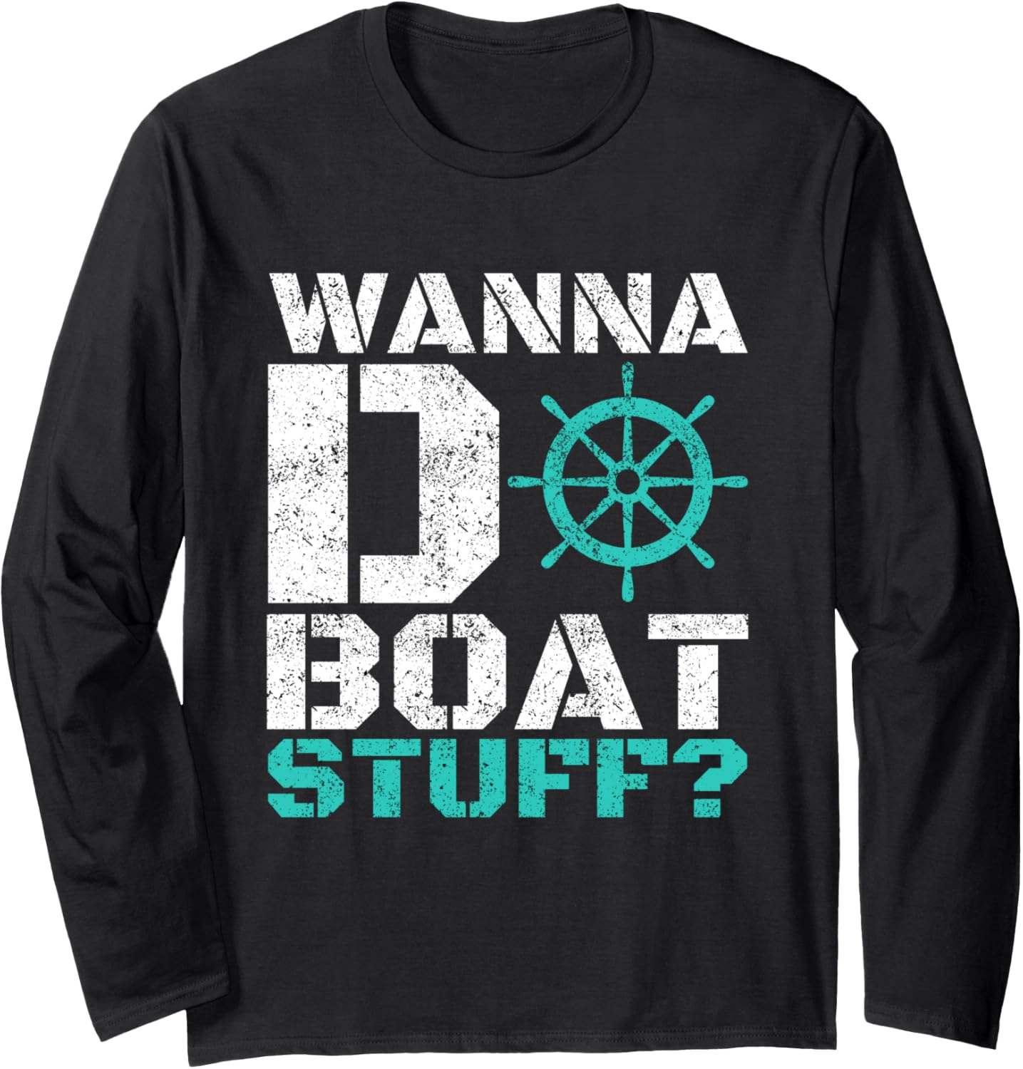 Wanna Do Boat Stuff Funny Cruise Lake Vacation