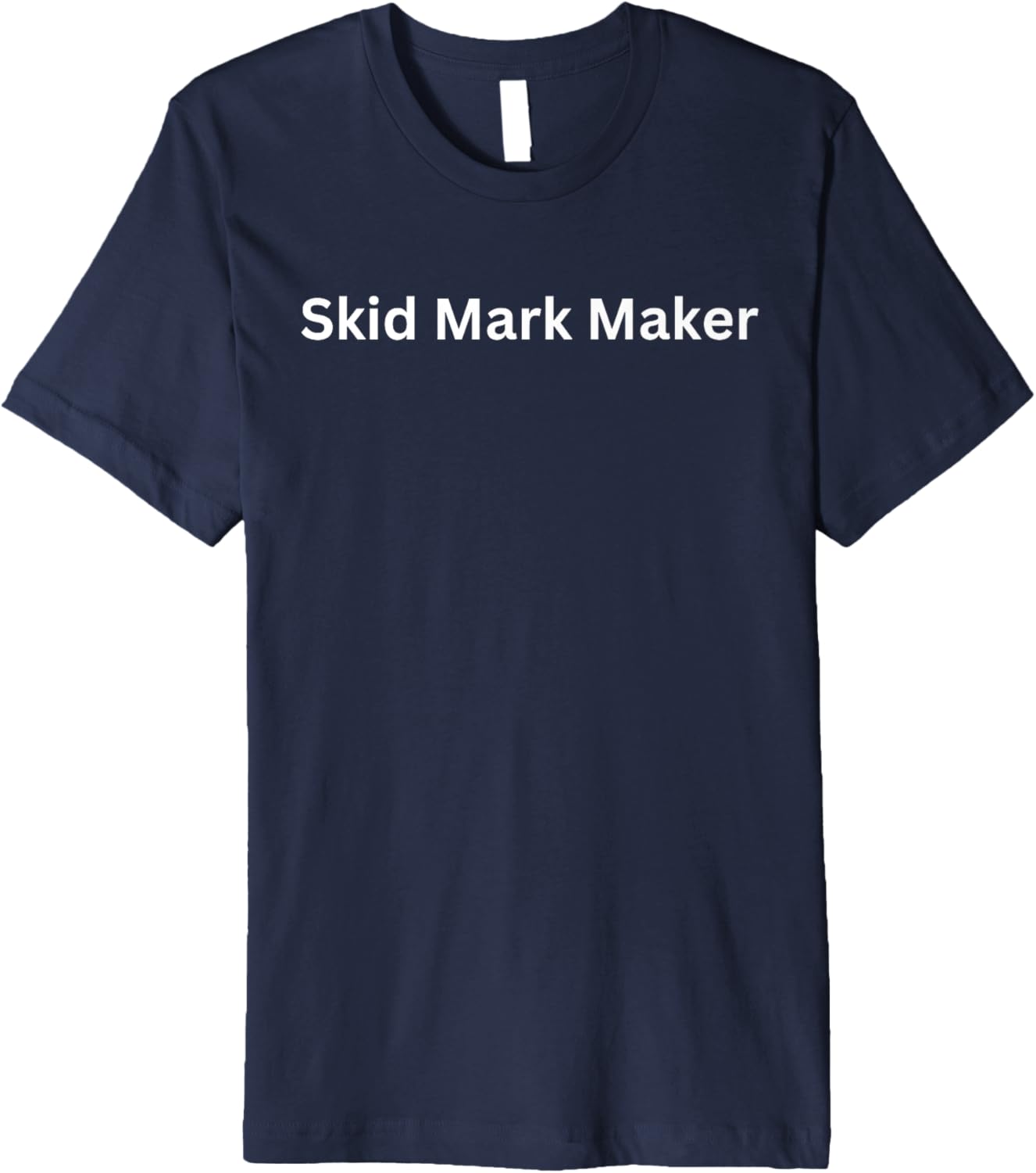 Graphic Fun Skid Mark Apparel-Skid Mark Maker Premium