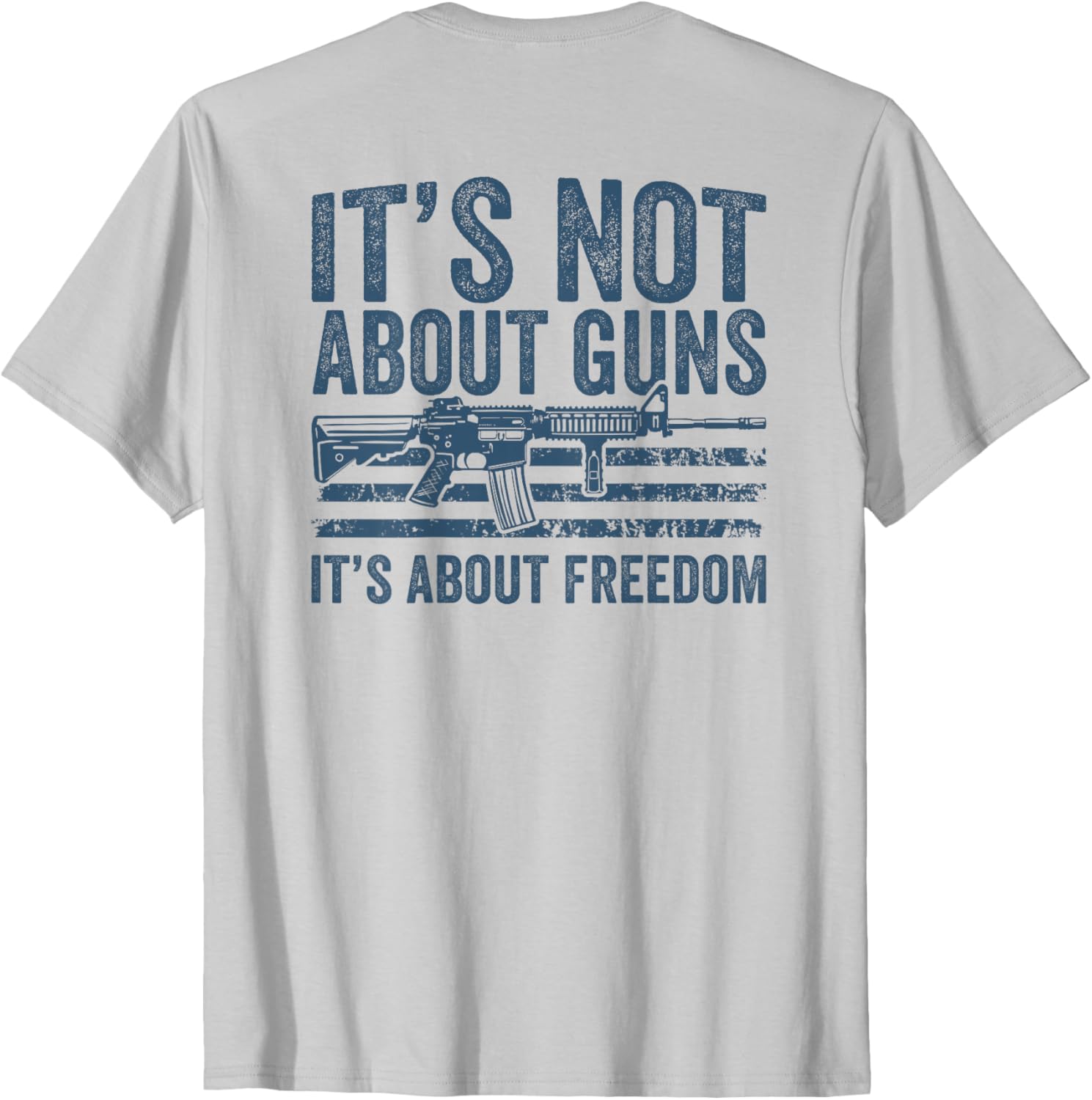 Its Not About Guns Its About Freedom Pro Gun Ar15 On Back
