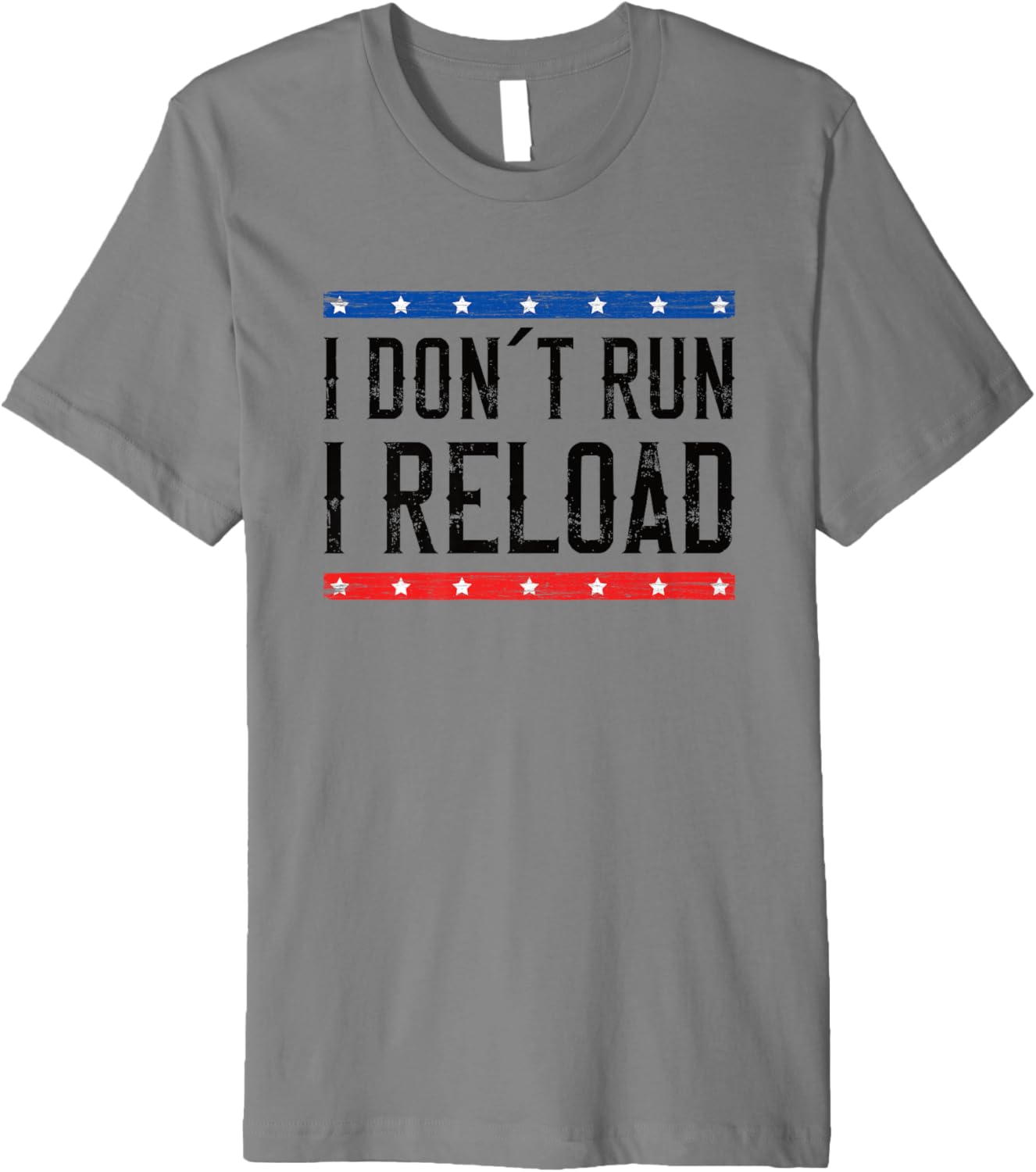 I Don T Run I Reload American Flag Us Flag Gun Enthusiast