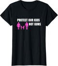 Womens Protect Our Kids Not Guns T Shirt