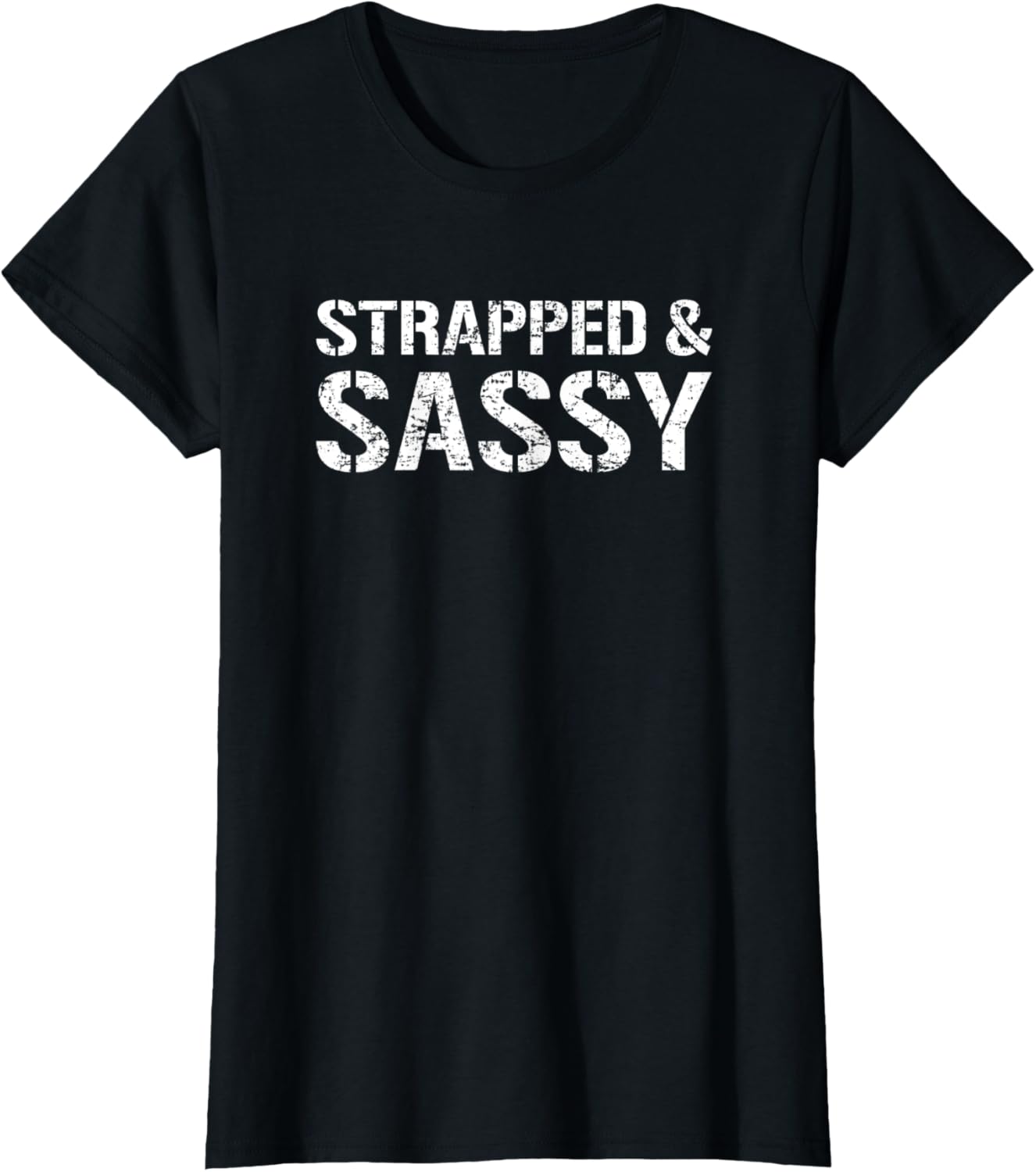 Womens Strapped Sassy Womens Pro Gun Funny Gun Owner