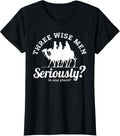Three Wise Men, Seriously? In One Place !!