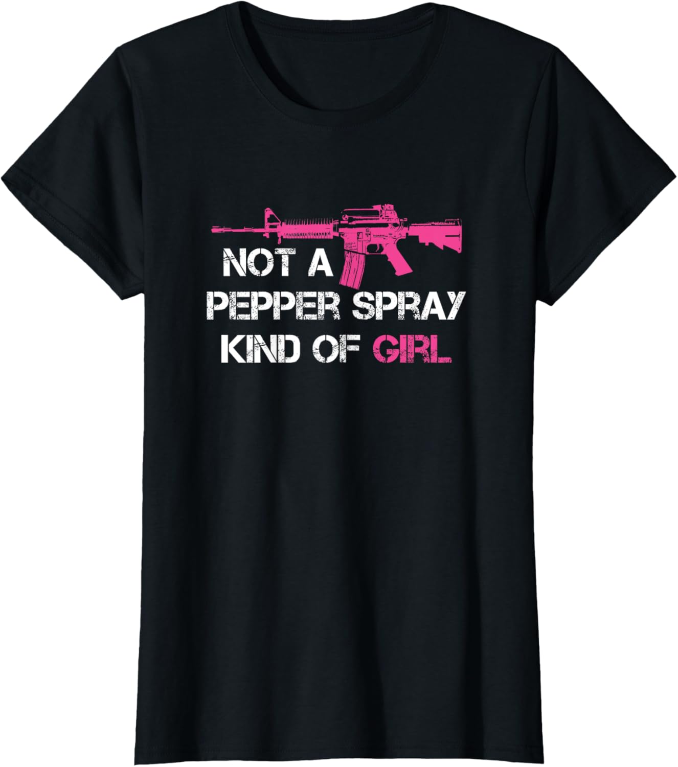 Not A Pepper Spray Kind Of Girl Pro Gun Owner Rights Saying