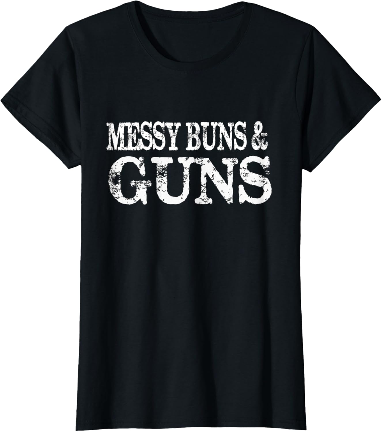 Womens Messy Buns And Guns Gun Enthusiast Gift