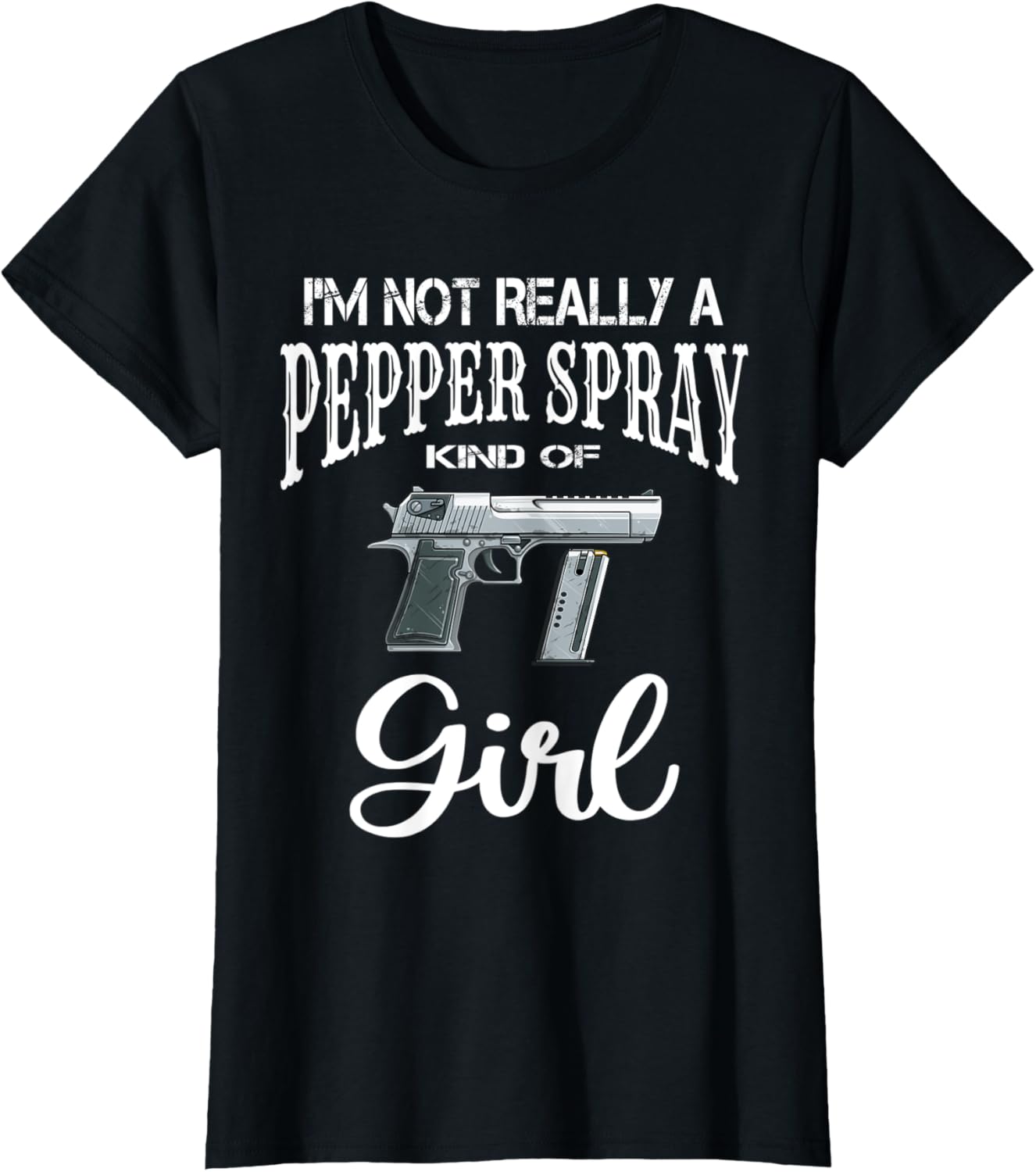 Womens Im Not A Pepper Spray Gun Girl Women Gun Owners
