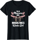 Womens Im A Mascara Magazines Kinda Girl Pro Gun 2Nd Amendment
