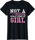 Womens Gun Owner Not A Pepper Spray Kind Of Girl Guns Sayings