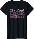 Womens Live Laugh Lock Load Gun Lovers Girls Gun Owners 2A