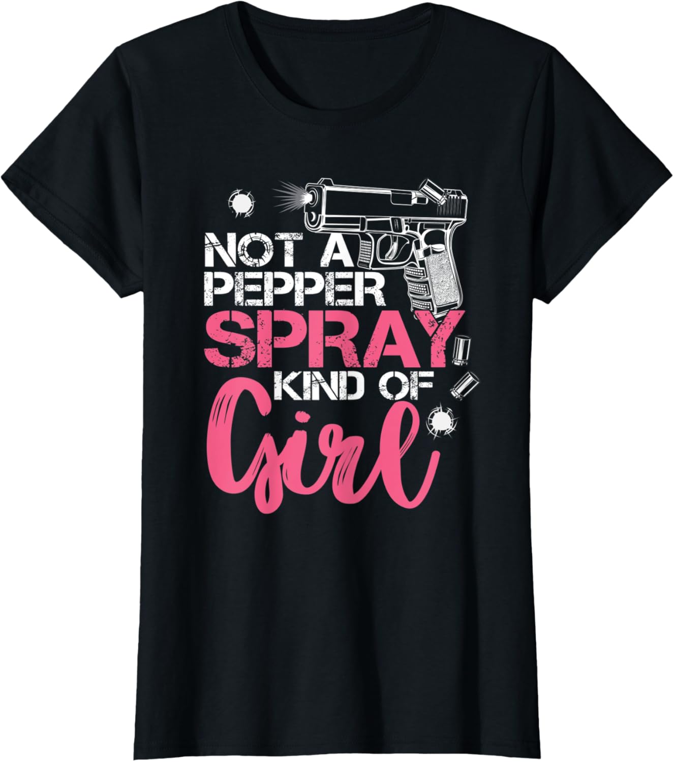 Womens Not A Pepper Spray Kind Of Girl Women Gun Owners