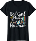 Best Card Making Mom ever Quote for a Card Maker Mom