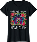 Womens Girls Just Wanna Have Guns Shirt 2Nd Amendment Pro Gun