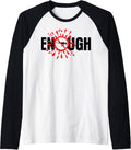 Enough Is Enough Gun Violence March Rally Protest T Shirt Raglan Baseball