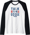 Top Gun Talk To Me Goose Distressed Text Raglan Baseball Tee