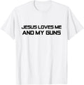 Patriotic 2Nd Amendment Christ Jesus Loves Me My Guns