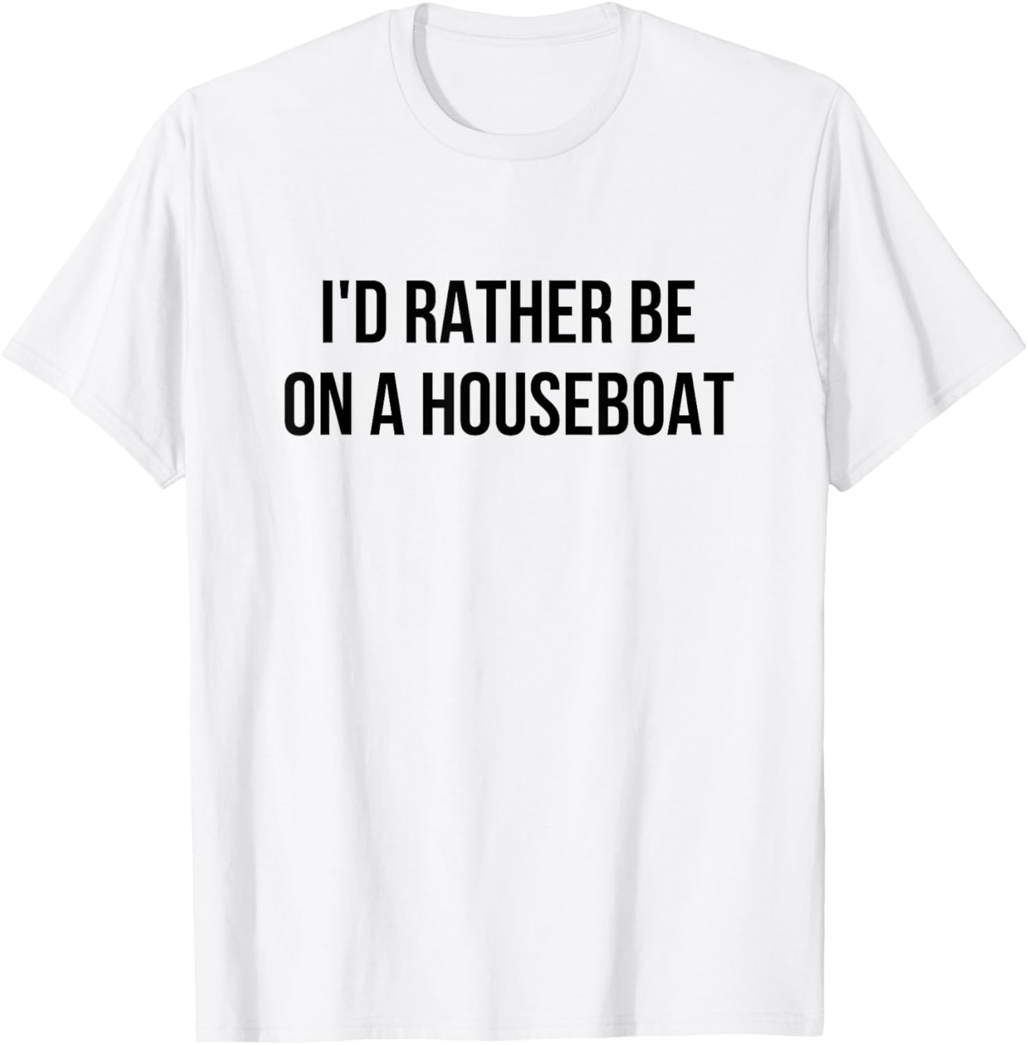 I D Rather Be On A Houseboat