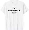 Dont Californicate My Texas Republican Gun Rights