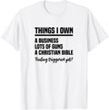 Things I Own A Business Lots Of Guns Christian Bible