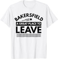 Funny Bakersfield A Great Place To Leave Bakersfield Sarcasm