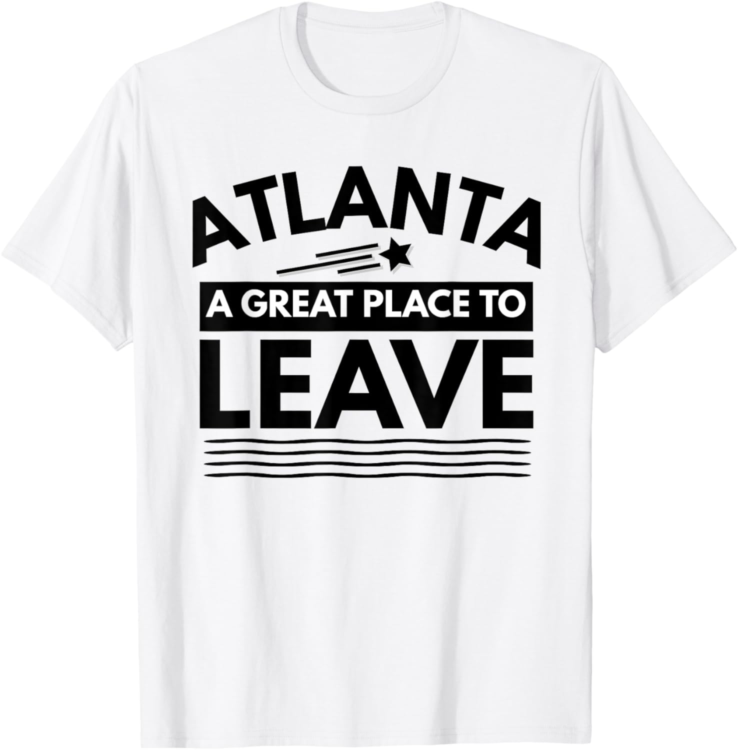 Funny Atlanta A Great Place To Leave Atlanta Sarcasm Gift