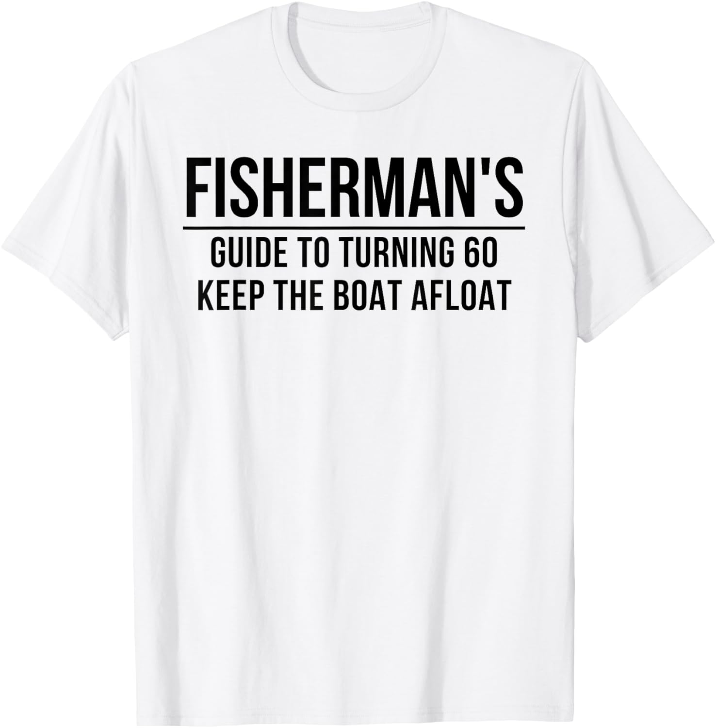 Fisherman S Guide To Turning 60 Keep Boat