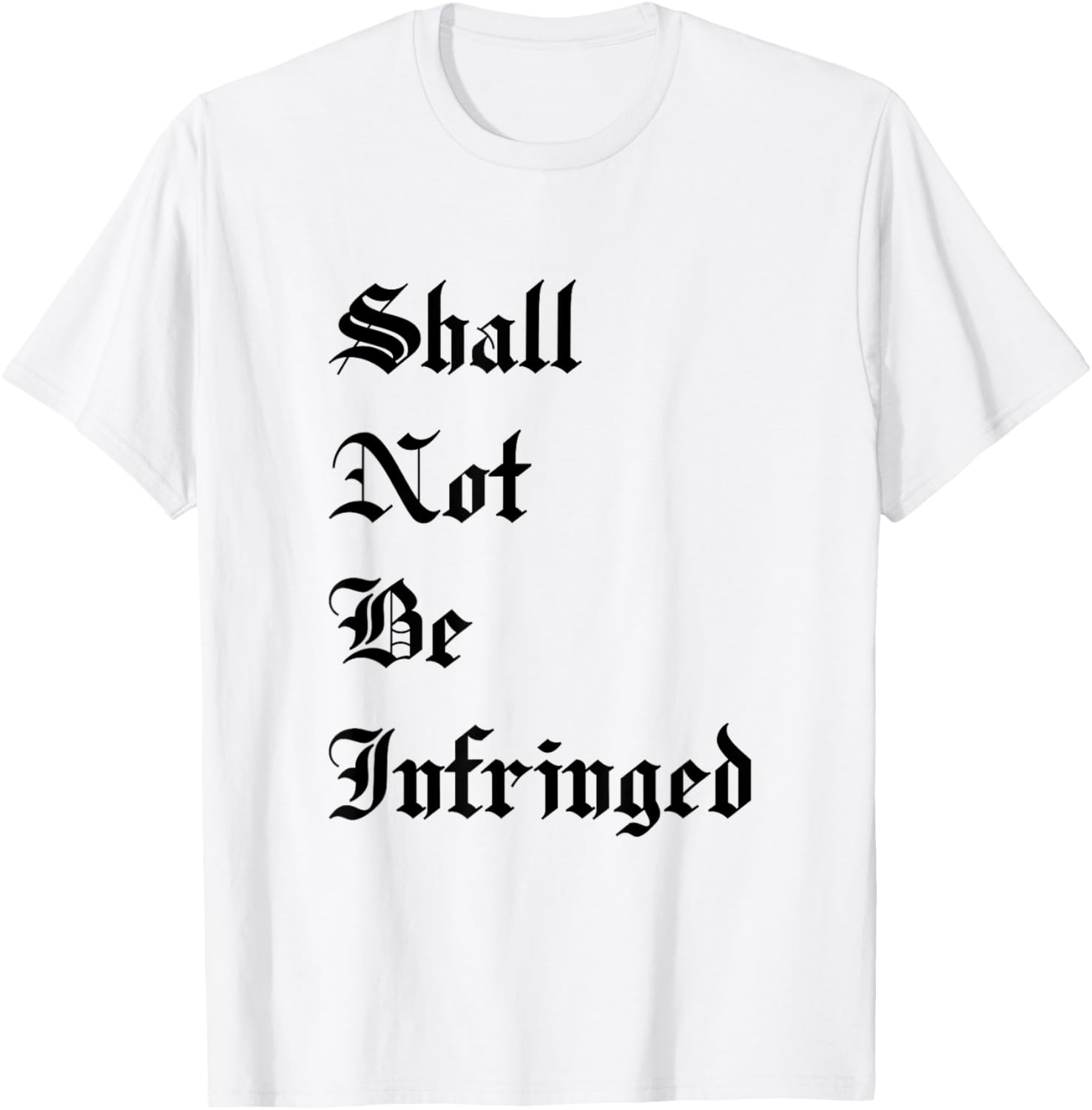 Shall Not Be Infringed Second Amendment Pro Gun