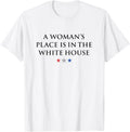 Women's Rights A Woman's Place is in the White House