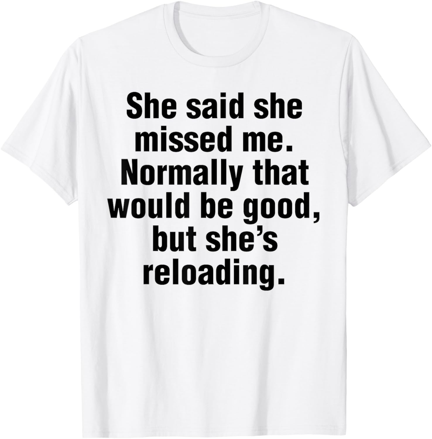 Funny Wife Girlfriend Saying Husband Boyfriend Reloading Gun