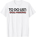 Funny To Do List Doll Making Retirement Worker Doll Maker