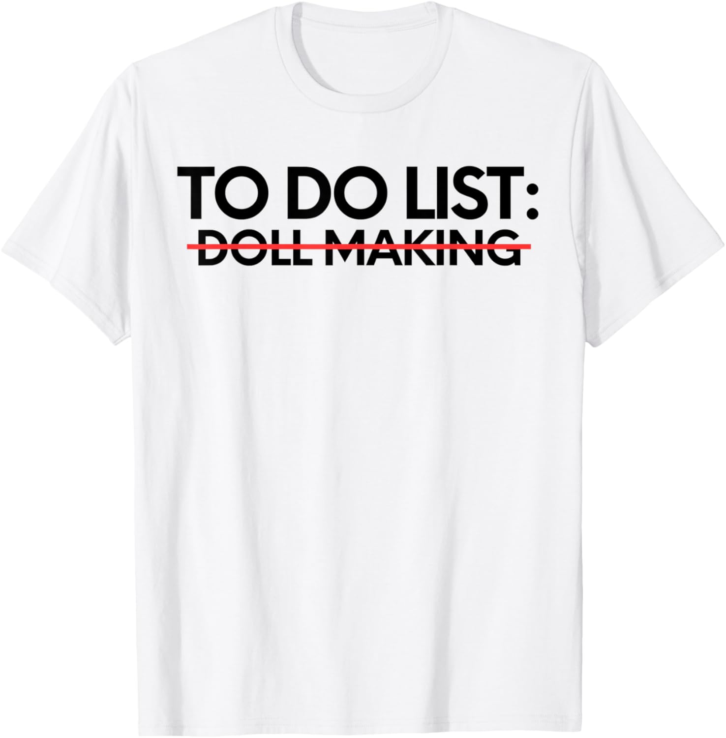 Funny To Do List Doll Making Retirement Worker Doll Maker