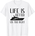 Cool Life Is Better On Boat Novelty Men
