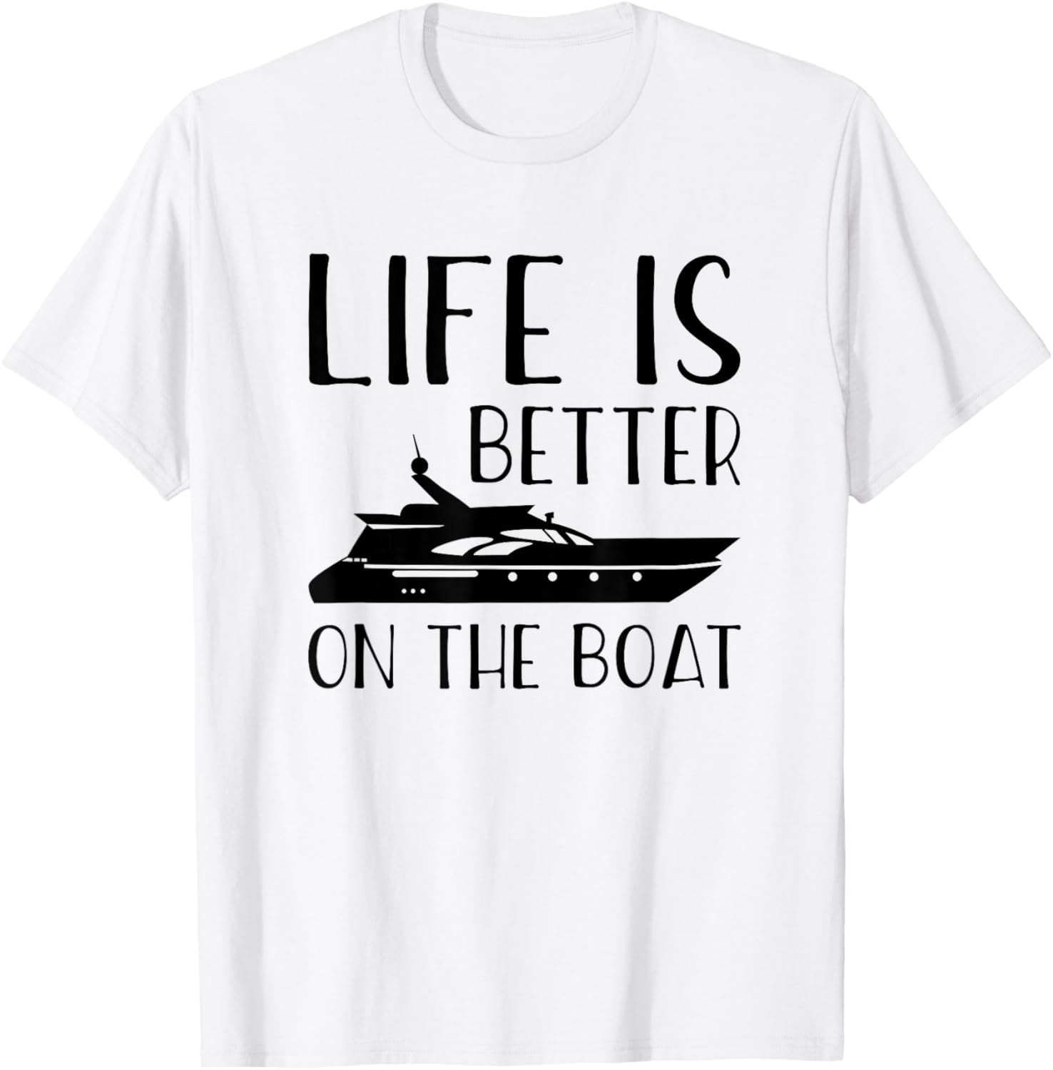 Cool Life Is Better On Boat Novelty Men