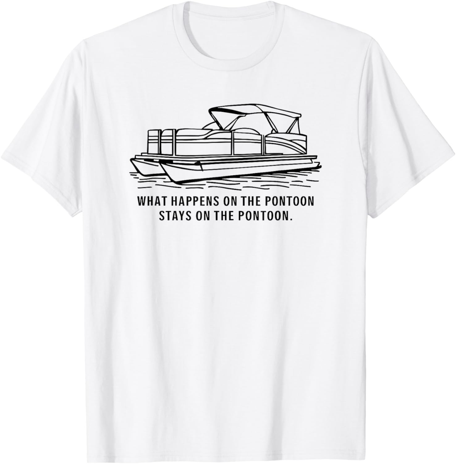 What Happens On Pontoon Stays On Pontoon Boat
