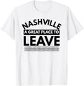Funny Nashville A Great Place To Leave, Sarcastic Nashville
