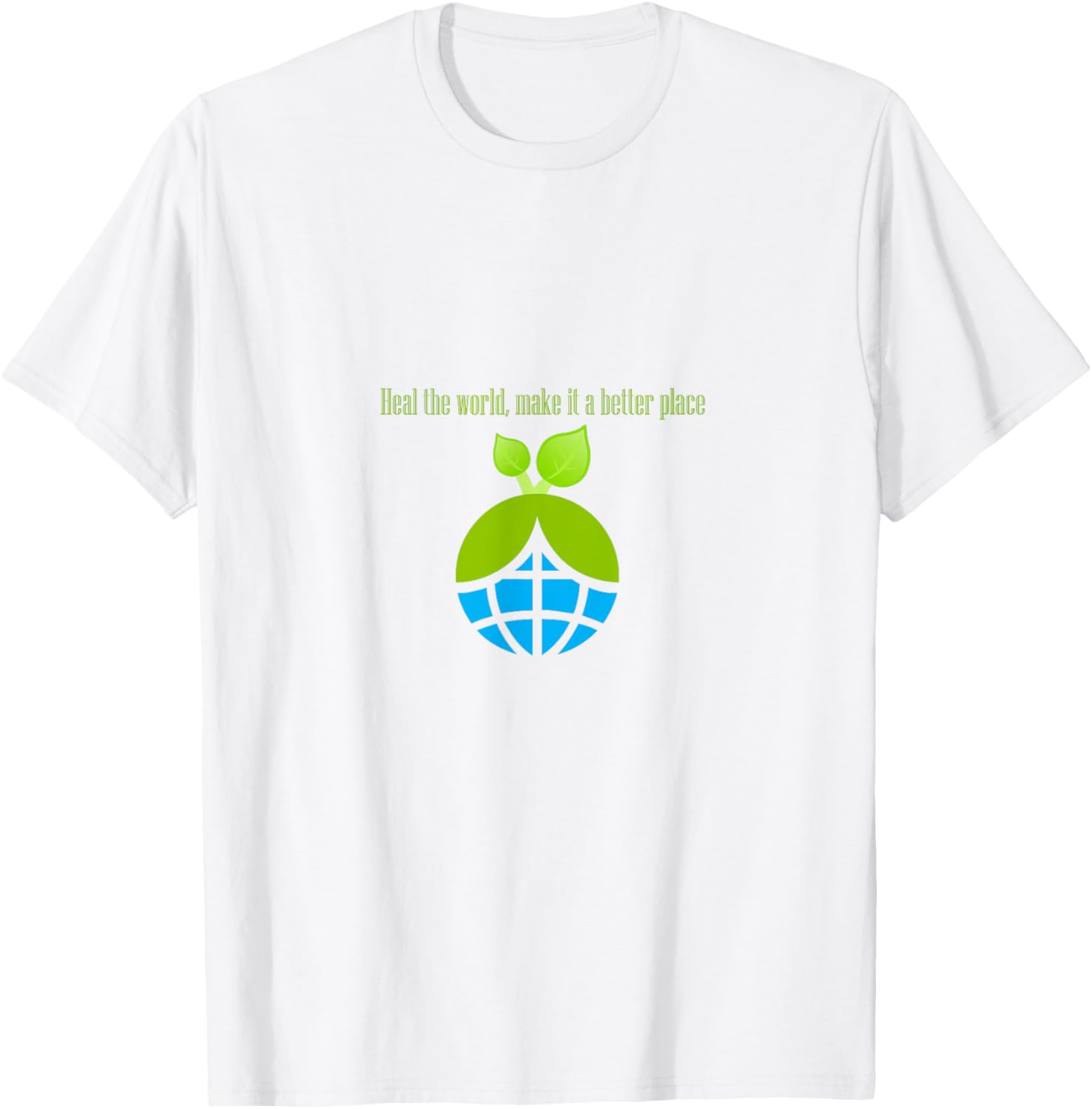Heal the world, make it a better place