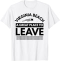 Funny Virginia Beach A Great Place To Leave Vintage Virginia Men Women Kids