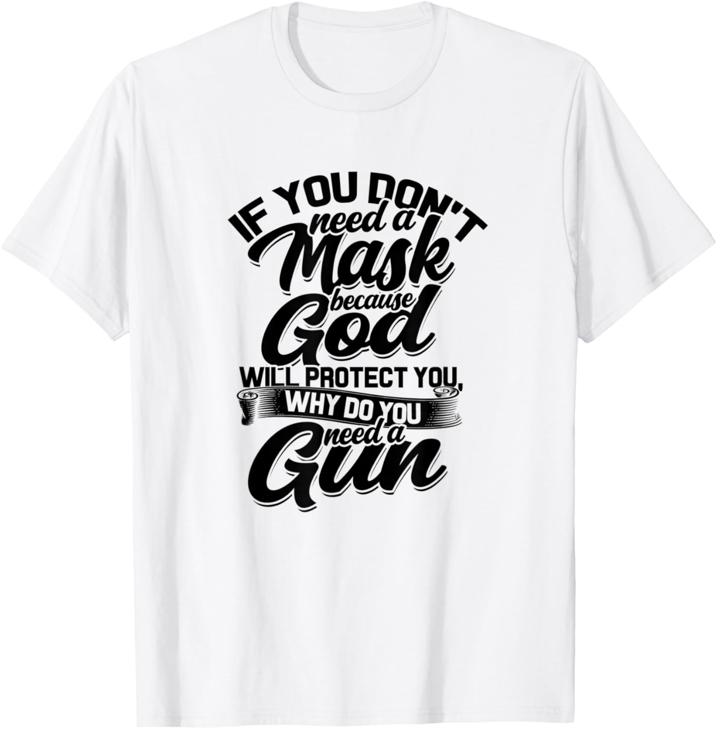 Don U2019T Need A Mask God Will Protect Why A Gun Vaccine
