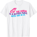 World is a better place with you Mental Health Matters