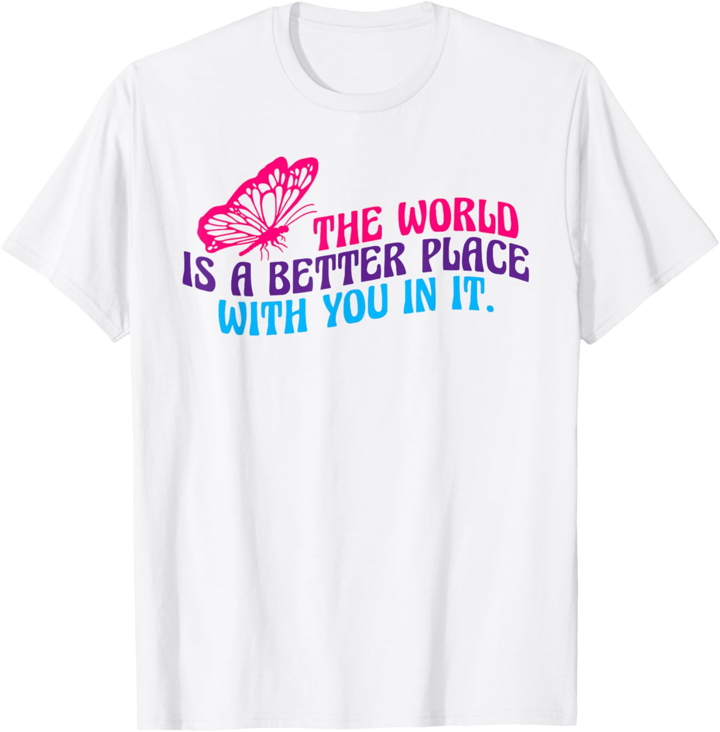 World is a better place with you Mental Health Matters