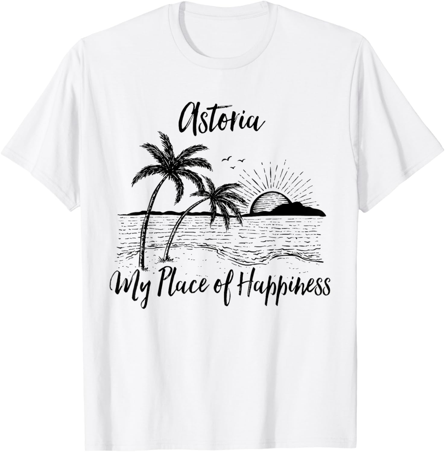 Oregon Beach My Place Of Happiness - Astoria T-Shirt for Men Women Kids