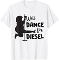 Will Dance Diesel Funny Husband Dad Pole Dance