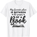 Book Lover My Favorite Place Is Between The Pages Of A Book