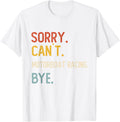 Sorry Can Motorboat Racing Bye Shirts Motorboat Racing
