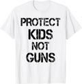 Anti Guns Protect Kids Not Guns Gun Control Support