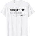 Friendly Fire A Gun Isn U2019T