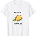 A TENT IS MY HAPPY PLACE CAMPING