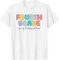 Fourth Grade Is My Happy Place Fourth Grade Teacher Crew T-Shirt for Men Women Kids