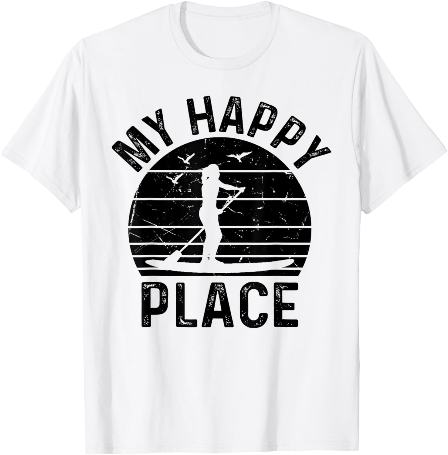 SUP Girl My Happy Place - Water Sports Stand Up Paddle Board
