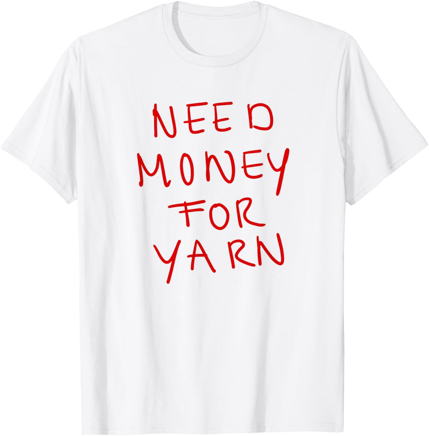 Need Money for Yarn Funny Knitting, For Yarn Lovers Hobby